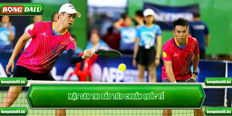 Mặt sân thi đấu tiêu chuẩn quốc tế